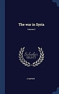 The War in Syria; Volume 2 (Hardcover)