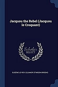 Jacquou the Rebel (Jacquou Le Croquant) (Paperback)