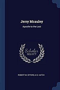 Jerry McAuley: Apostle to the Lost (Paperback)