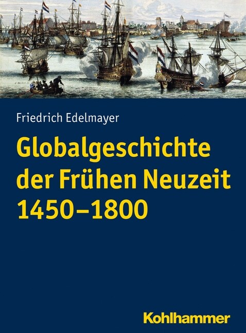 Globalgeschichte Der Fruhen Neuzeit 1450-1800 (Paperback)