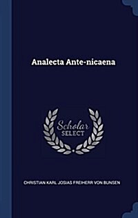 Analecta Ante-Nicaena (Hardcover)