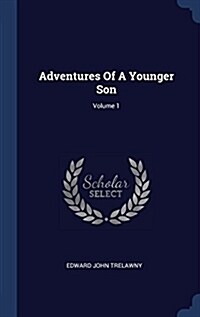 Adventures of a Younger Son; Volume 1 (Hardcover)