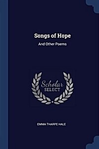 Songs of Hope: And Other Poems (Paperback)