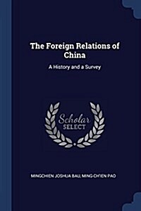 The Foreign Relations of China: A History and a Survey (Paperback)