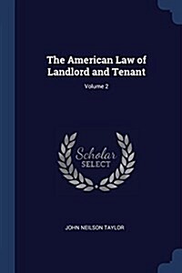 The American Law of Landlord and Tenant; Volume 2 (Paperback)