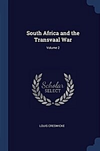 South Africa and the Transvaal War; Volume 2 (Paperback)