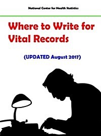 Where to Write for Vital Records (Updated August 2017) (Paperback)