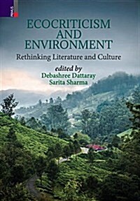 Ecocriticism and Environment: Rethinking Literature and Culture (Hardcover)