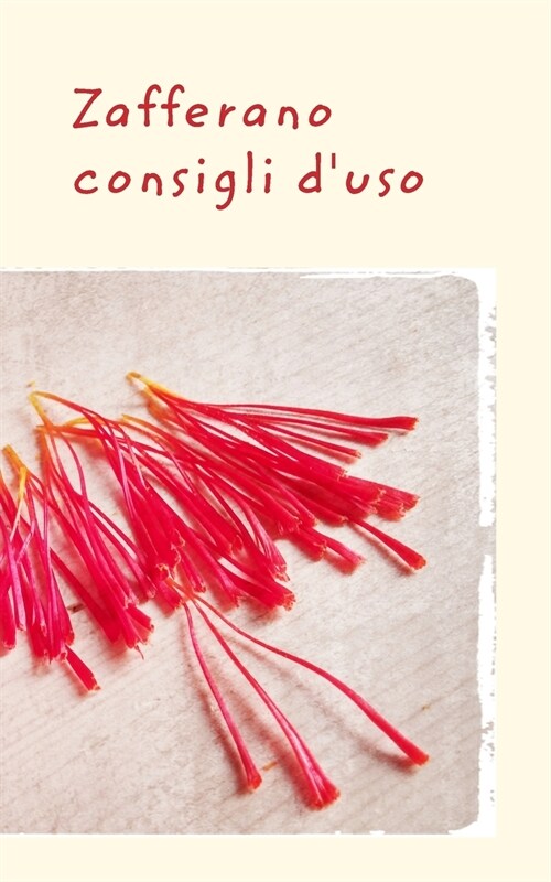 Zafferano - Consigli DUso (Paperback)