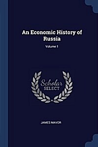 An Economic History of Russia; Volume 1 (Paperback)