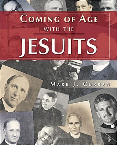 Coming of Age with the Jesuits (Paperback)