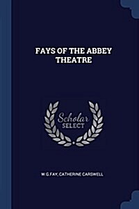 Fays of the Abbey Theatre (Paperback)