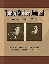 Tolstoy Studies Journal Vol. 28 2016: A Publication of the North American Tolstoy Society (Paperback)