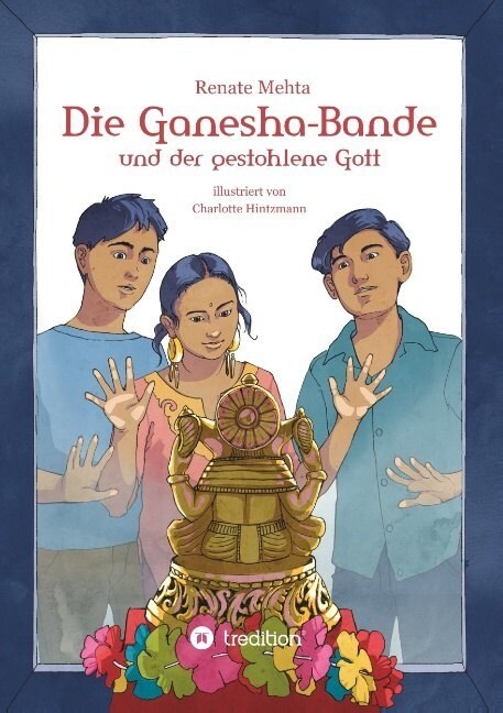 Die Ganesha-Bande Und Der Gestohlene Gott (Paperback)