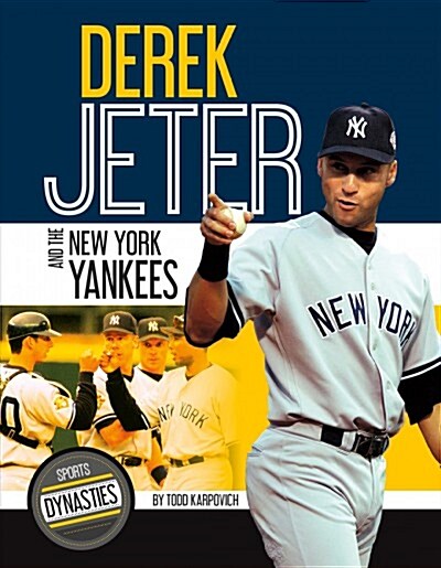 Derek Jeter and the New York Yankees (Library Binding)