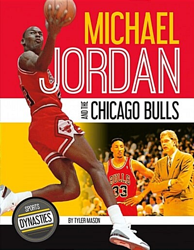 Michael Jordan and the Chicago Bulls (Library Binding)