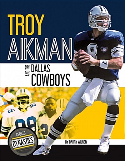 Troy Aikman and the Dallas Cowboys (Library Binding)
