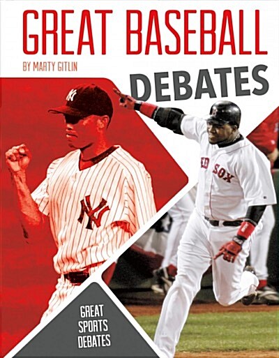 Great Baseball Debates (Library Binding)