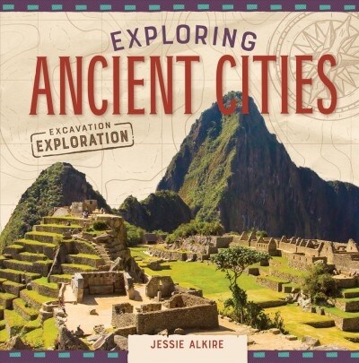 Exploring Ancient Cities (Library Binding)
