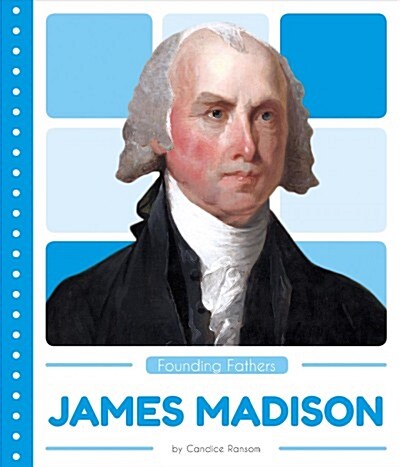 James Madison (Library Binding)