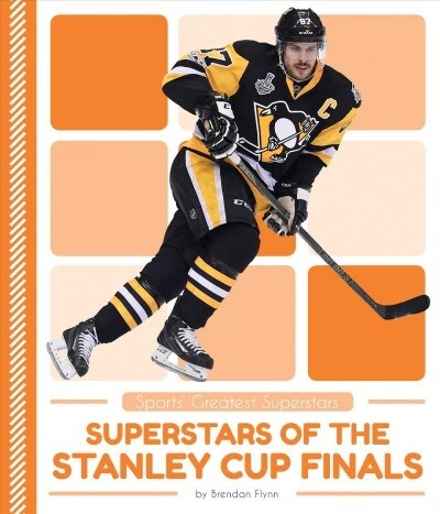Superstars of the Stanley Cup Finals (Library Binding)