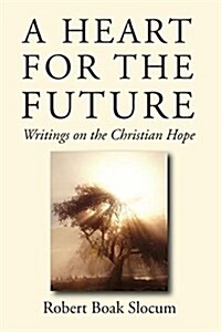 A Heart for the Future (Paperback)