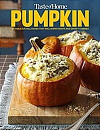 Taste of Home Pumpkin Mini Binder: 101 Delicious Dishes That Celebrate Falls Favorite Flavor (Spiral)