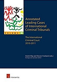 Annotated Leading Cases of International Criminal Tribunals - volume 52 : The International Criminal Court 16 July 2010 - 1 August 2011 (Paperback)