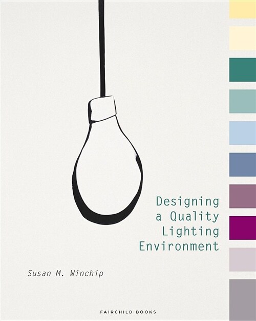 Designing a Quality Lighting Environment (Paperback)