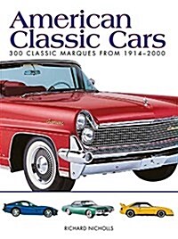 American Classic Cars : 300 Classic Marques from 1914-2000 (Paperback)