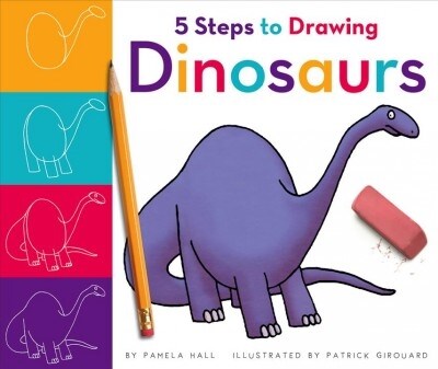 5 Steps to Drawing Dinosaurs (Library Binding)