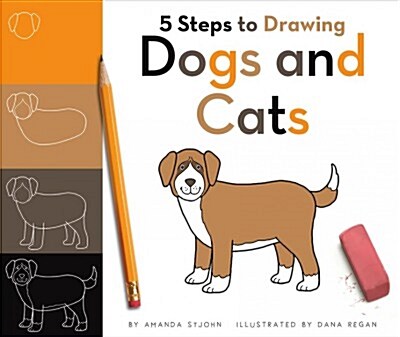 5 Steps to Drawing Dogs and Cats (Library Binding)