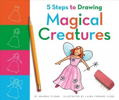 5 Steps to Drawing Magical Creatures (Library Binding)