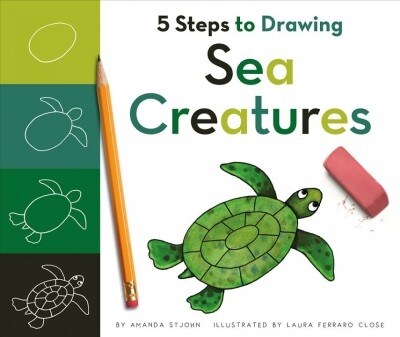 5 Steps to Drawing Sea Creatures (Library Binding)