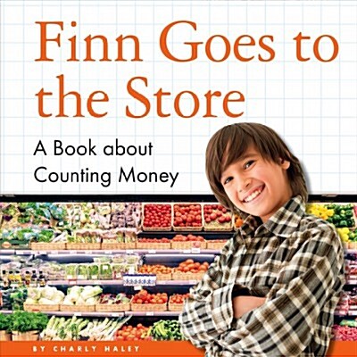 Finn Goes to the Store: A Book about Counting Money (Library Binding)