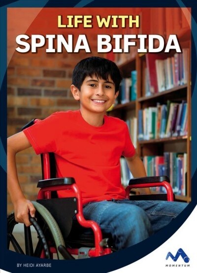 Life with Spina Bifida (Library Binding)