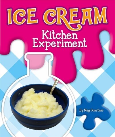 Ice Cream Kitchen Experiment (Library Binding)