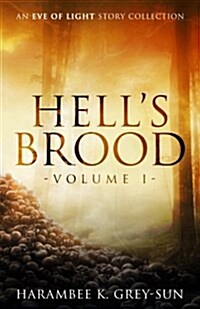 Hells Brood: An Eve of Light Story Collection (Paperback)