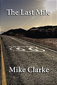 Route 66: The Last Mile (Paperback)