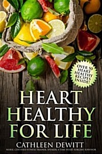 Heart Healthy for Life (Paperback)