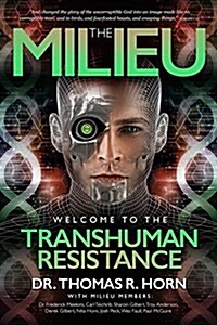 The Milieu: Welcome to the Transhuman Resistance (Paperback)