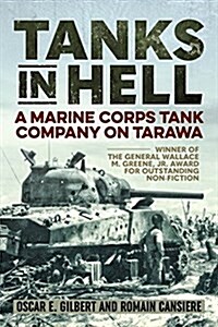 Tanks in Hell: A Marine Corps Tank Company on Tarawa (Paperback)