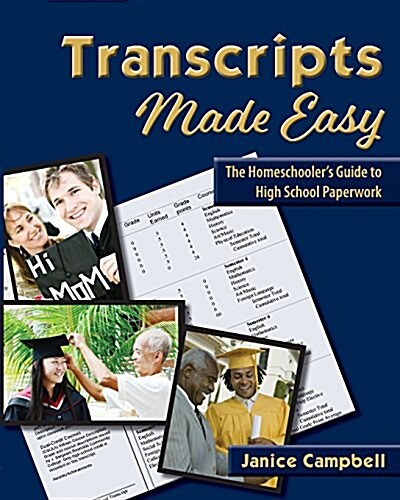 Transcripts Made Easy: The Homeschoolers Guide to High School Paperwork (Paperback, 4)