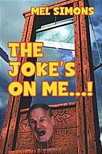 The Jokes on Me...! (Paperback)