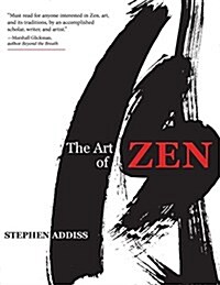 The Art of Zen: Paintings and Calligraphy by Japanese Monks 1600-1925 (Paperback, Reprint)