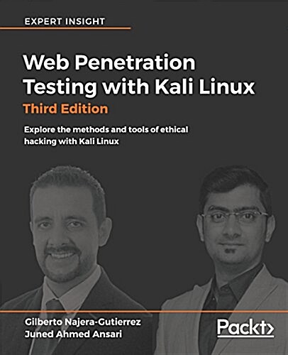Web Penetration Testing with Kali Linux : Explore the methods and tools of ethical hacking with Kali Linux, 3rd Edition (Paperback, 3 Revised edition)