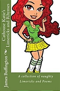 Cathouse Katies Limericks and Rhymes (Paperback)
