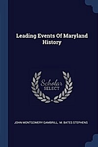 Leading Events of Maryland History (Paperback)