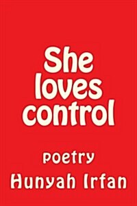 She Loves Control: Poetry (Paperback)