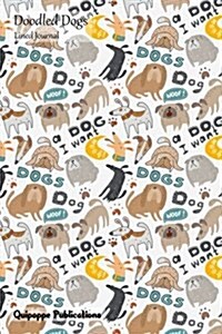 Doodled Dogs Lined Journal: Medium Lined Journaling Notebook, Doodled Dogs I Want a Dog Pattern Cover, 6x9, 130 Pages (Paperback)